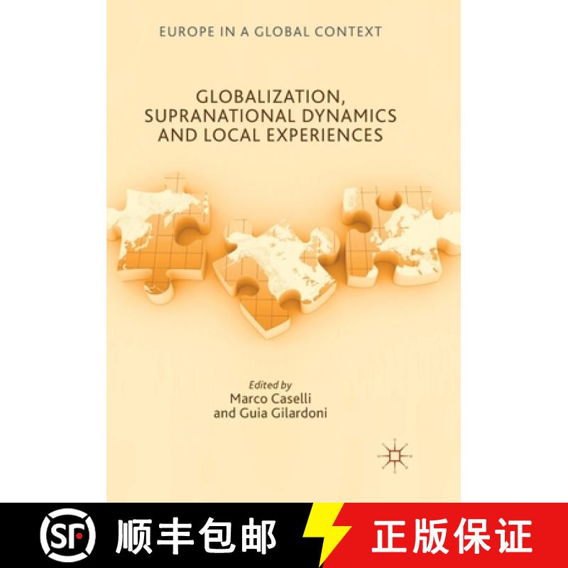 【3-4周达】Globalization, Supranational Dynamics and Local Experiences [9783319877167]