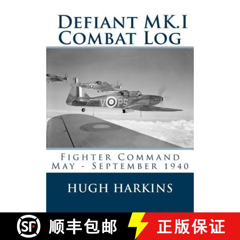【2-3周达】Defiant MK.I Combat Log: Fighter Command May - September 1940 [9781903630471]