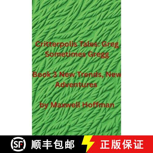 【3-4周达】Critterpolis Tales: Greg Sometimes Gregg Book 3 New Trends, New Adventures [9798235234574]