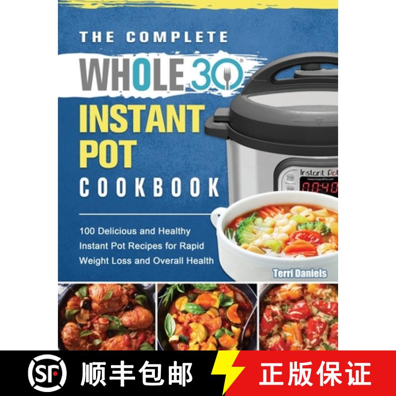 【3-4周达】The Complete Whole 30 Instant Pot Cookbook [9781922572714]