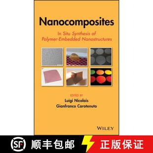 Situ Polymer Wiley材料科学 Nanocomposites Nanostructures 4周达 9780470109526 Embedded Synthesis
