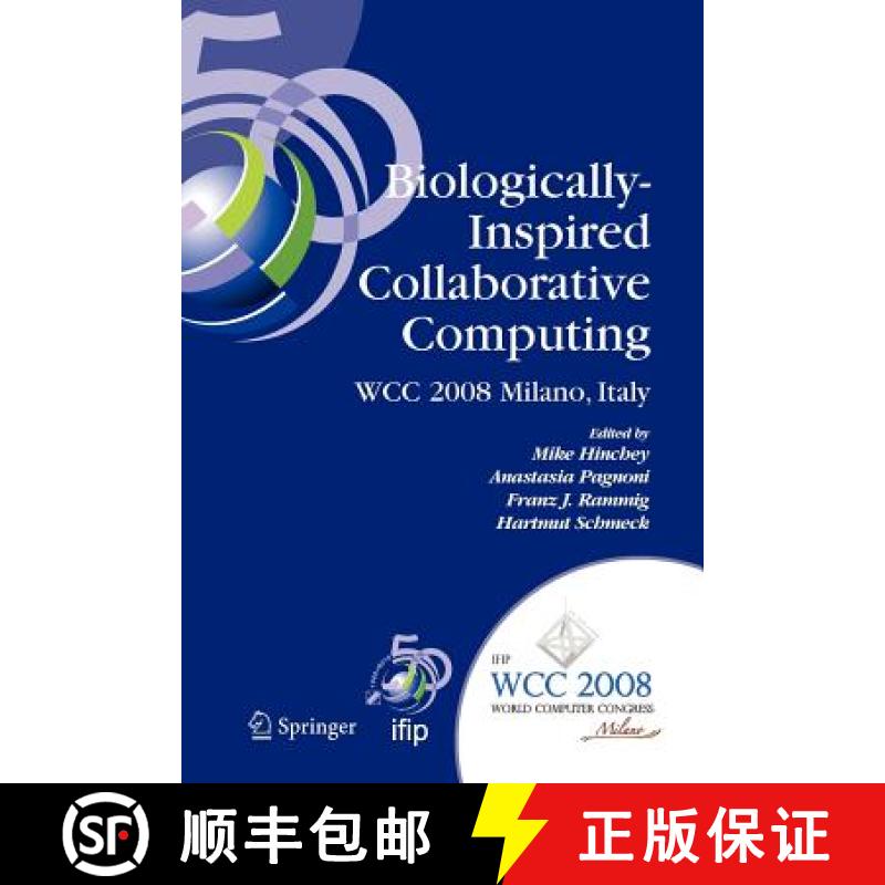 【3-4周达】Biologically-Inspired Collaborative Computing: IFIP 20th World Computer Congress, Second I... [9781441935021]