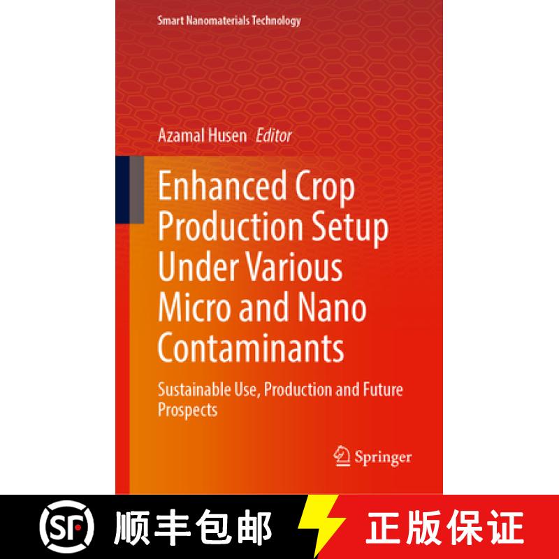 【3-4周达】Enhanced Crop Production Setup Under Various Micro and Nano Contaminants : Sustainable Use... [9789819660988]