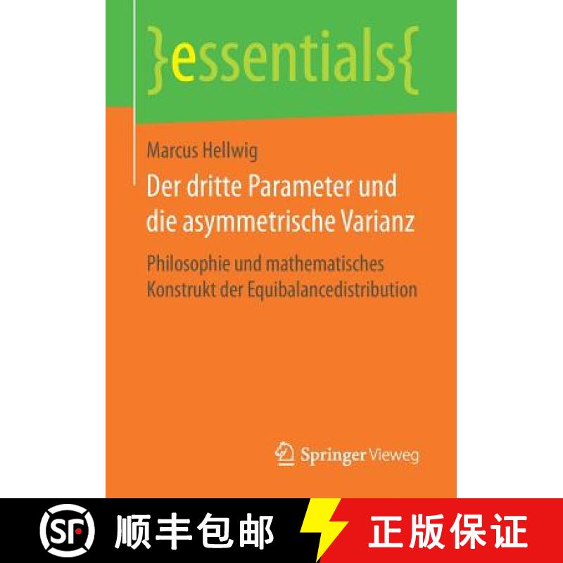 【3-4周达】Der dritte Parameter und die asymmetrische Varianz : Philosophie und mathematisches Konstr... [9783658180270]