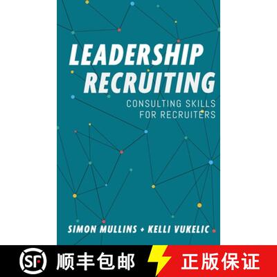 【3-4周达】Leadership Recruiting: Consulting Skills for Recruiters [9780578934020]