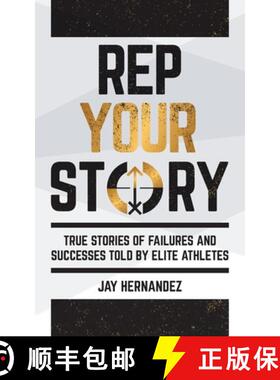 【3-4周达】Rep Your Story: True Stories of Failures and Successes Told By Elite Athletes [9798988189169]