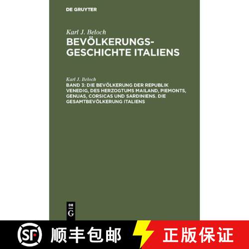 【3-4周达】精装 Die Bevölkerung der Republik Venedig, des Herzogtums Mailand, Piemonts, Genuas, Cors... [9783110004403]