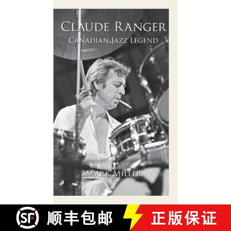 【2-3周达】Claude Ranger: Canadian Jazz Legend [9781773025612]