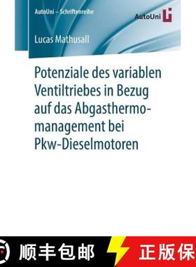 【3-4周达】Potenziale Des Variablen Ventiltriebes in Bezug Auf Das Abgasthermomanagement Bei Pkw-Dies... [9783658259006]
