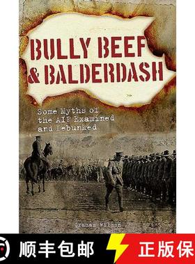 【3-4周达】Bully Beef & Balderdash H/C: Some Myths of the Aif Examined and Debunked [9781921941566]