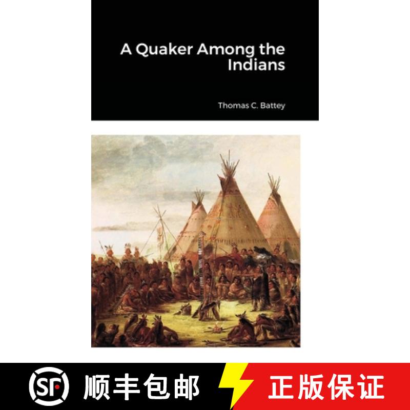 【2-3周达】A Quaker Among the Indians [9781678063986]