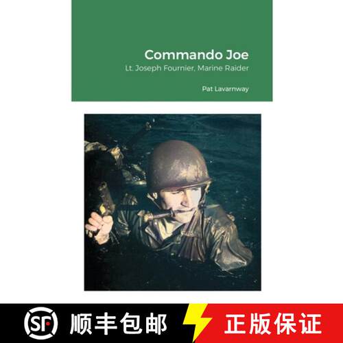 【3-4周达】Commando Joe: Lt. Joseph Fournier, Marine Raider [9781716557590]