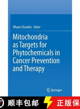 【3-4周达】Mitochondria as Targets for Phytochemicals in Cancer Prevention and Therapy [9781493953240]