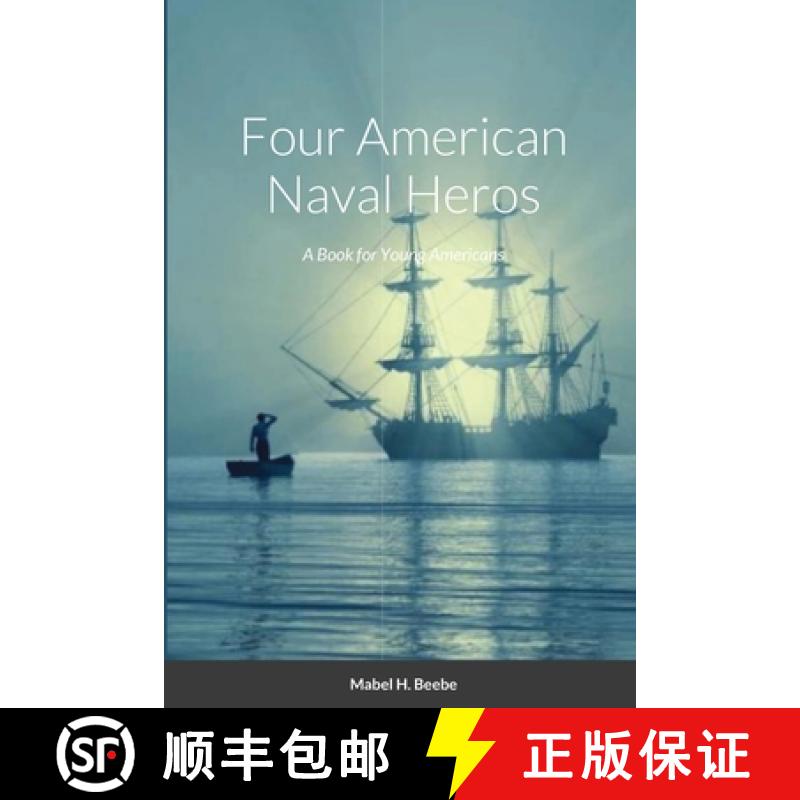 【2-3周达】Four Naval Heros: A Book for Young Americans [9781678156893]