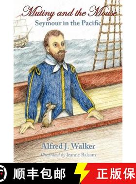 预订 Mutiny and the Mouse: Seymour in the Pacific [9780615669779]