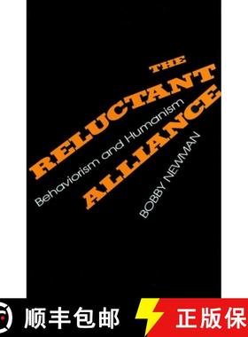 【3-4周达】The Reluctant Alliance: Behaviorism and Humanism [9780879757274]