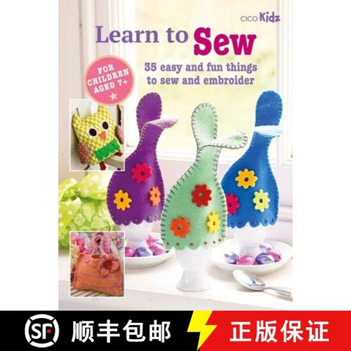 【3-4周达】Children's Learn to Sew Book: 35 Easy and Fun Things to Sew and Embroider [9781800651272]