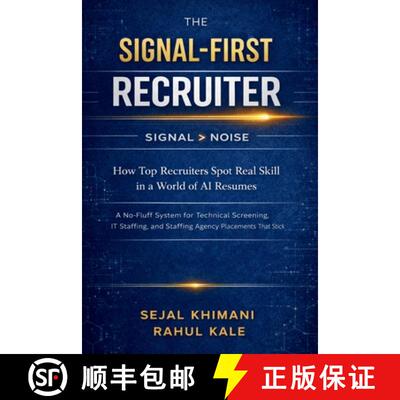 【3-4周达】The Signal - First Recruiter: How Top Recruiters Spot Real Skill in the World of AI Resume... [9781962592079]