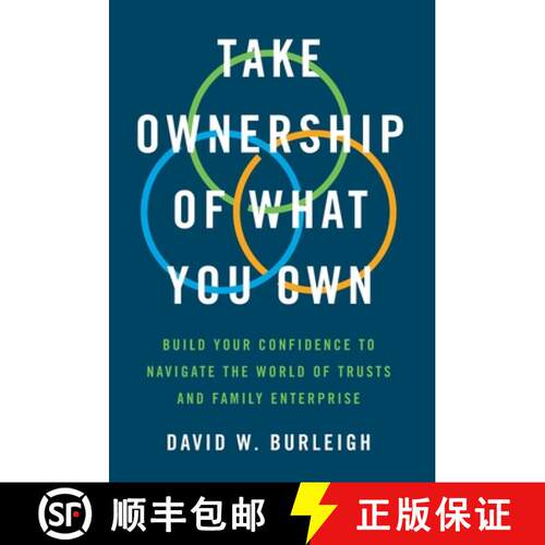 【3-4周达】精装 Take Ownership of What You Own: Build Your Confidence to Navigate the World of Trusts... [9781962341493]