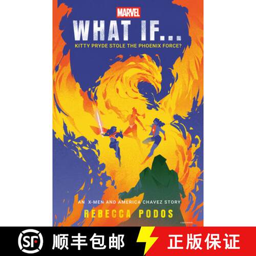 【3-4周达】精装 Marvel: What If...Kitty Pryde Stole the Phoenix Force? (An X-Men and America Chavez S... [9780593598207]