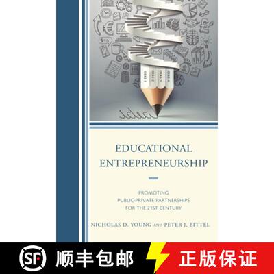 【3-4周达】Educational Entrepreneurship : Promoting Public-Private Partnerships for the 21st Century [9781475808384]