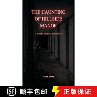 【3-4周达】The Haunting of Hillside Manor: A Terror Beyond Imagination [9781088194751]
