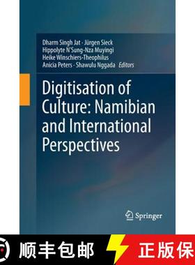 【3-4周达】Digitisation of Culture: Namibian and International Perspectives: Namibian and Internation... [9789811339806]