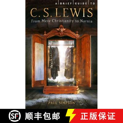 【3-4周达】Brief Guide to C. S. Lewis: From Mere Christianity to Narnia [9781472100665]