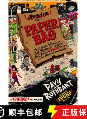 【3-4周达】Requiem for a Paper Bag: Celebrities and Civilians Tell Stories of the Best Lost, Tossed, ... [9781416560548]