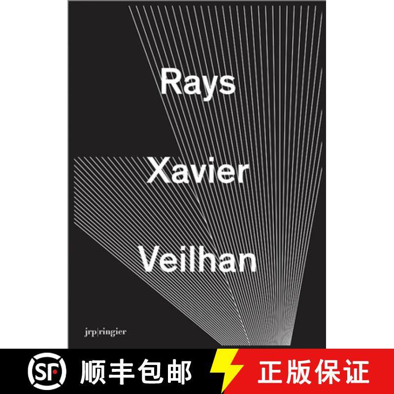 【3-4周达】Xavier Veilhan: Rays: Rays [9783037643280]