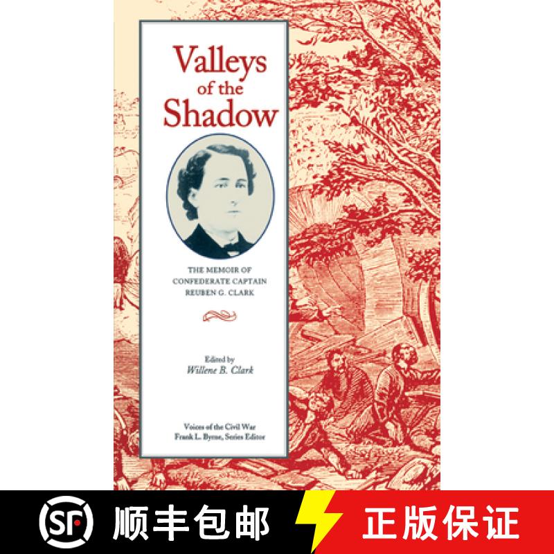 【3-4周达】Valleys of the Shadow: The Memoir of Confederate Captain Reuben G. Clark [9781572335295]