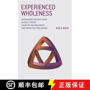 【3-4周达】Experienced Wholeness – Integrating Insights from Gestalt Theory, Cognitive Neuroscience,... [9780262036993]