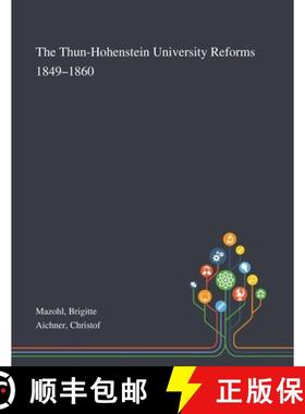 预订 The Thun-Hohenstein University Reforms 1849-1860 [9781013288548]