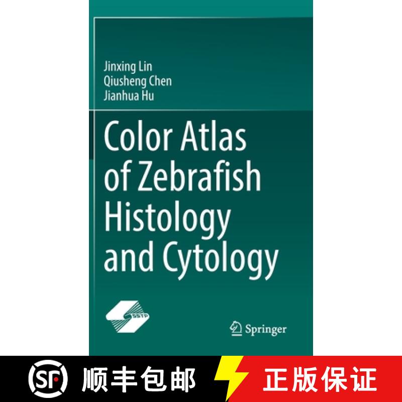 【3-4周达】Color Atlas of Zebrafish Histology and Cytology [9789811698514]