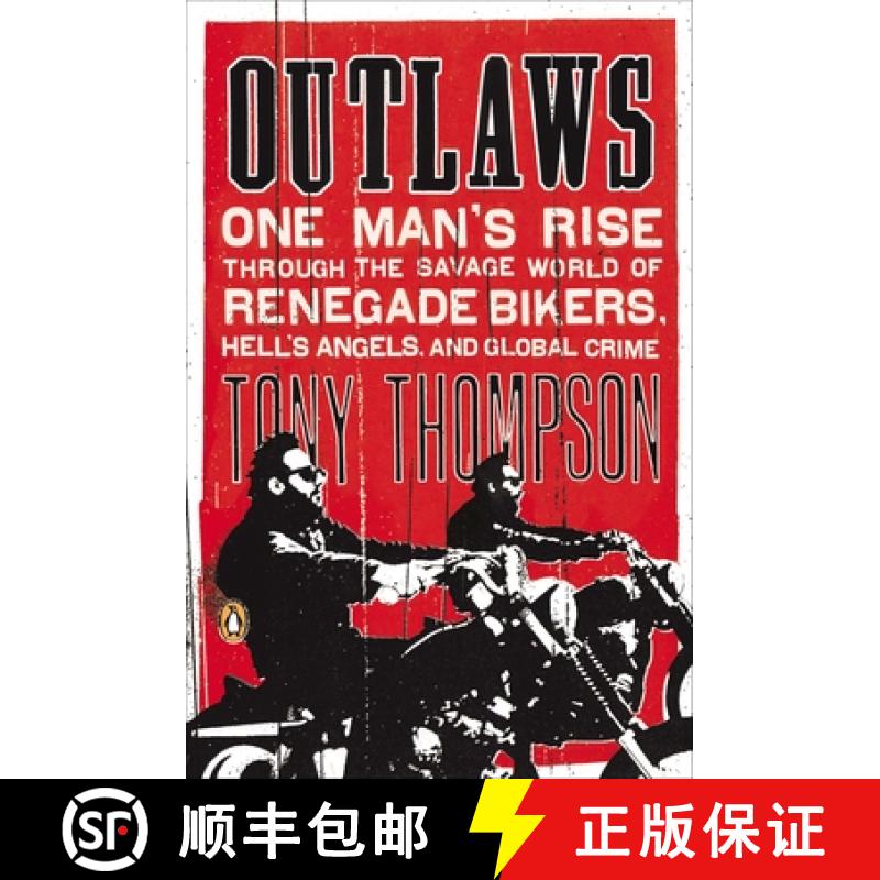 预订 Outlaws: One Man's Rise Through the Savage World of Renegade Bikers, Hell's Angels and Gl obal C... [9780142422601]
