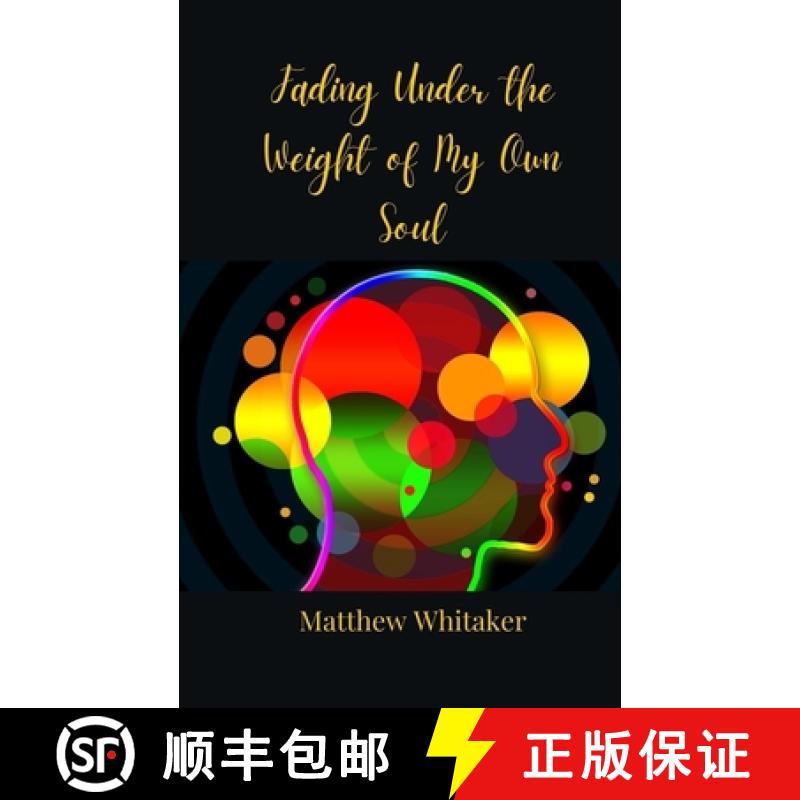 【3-4周达】Fading Under the Weight of My Own Soul [9783690808729]
