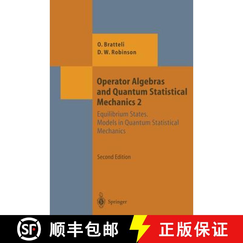 【3-4周达】Operator Algebras and Quantum Statistical Mechanics : Equilibrium States. Models in Quantu... [9783642082573]