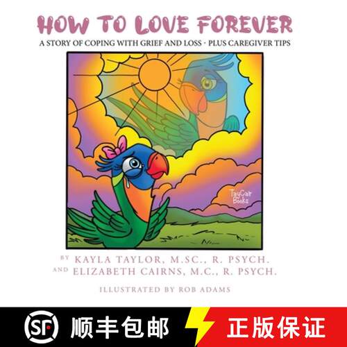 【3-4周达】精装 How to Love Forever: A Story of Coping with Grief and Loss - Plus Caregiver Tips [9780228881575]