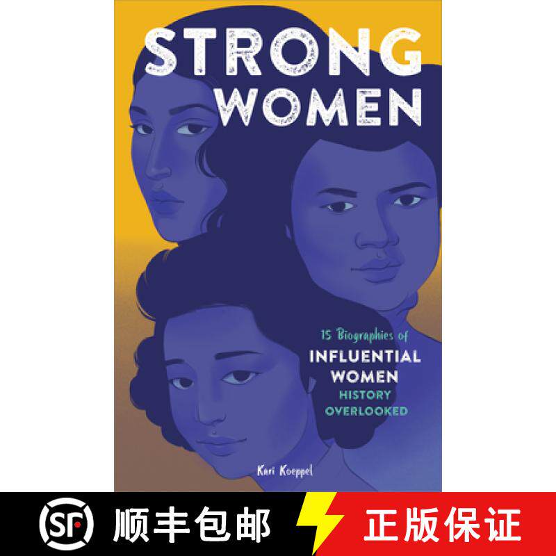 预订 Strong Women: 15 Biographies of Influential Women History Overlooked [9798886086492]
