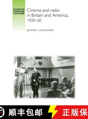【3-4周达】Cinema and Radio in Britain and America, 1920-60 [9781784991104]