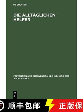 【3-4周达】alltaglichen Helfer: Theorien Sozialer Unterst tzung Und Eine Untersuchung Allt glicher He... [9783110115291]