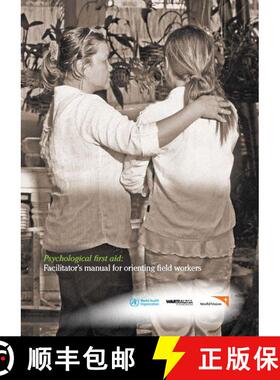 【3-4周达】Psychological First Aid: Facilitator's Manual for Orienting Field Workers [9789241548618]