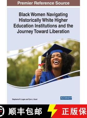 【3-4周达】Black Women Navigating Historically White Higher Education Institutions and the Journey To... [9781668446300]