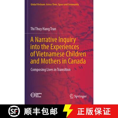 【3-4周达】A Narrative Inquiry into the Experiences of Vietnamese Children and Mothers in Canada: Com... [9789819958207]