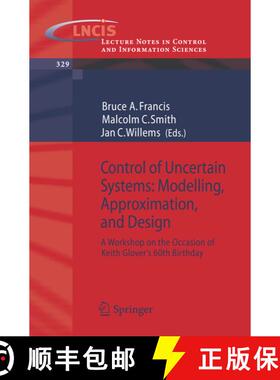 【3-4周达】Control of Uncertain Systems: Modelling, Approximation, and Design: A Workshop on the Occa... [9783540317548]