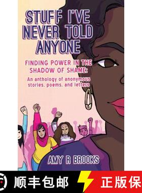 【3-4周达】Stuff I've Never Told Anyone: Finding Power in the Shadow of Shame [9780997839463]