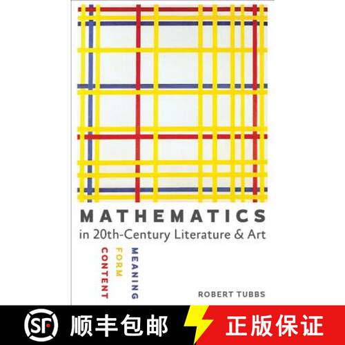 【3-4周达】精装 Mathematics in Twentieth–Century Literature and Art – Content, Form, Meaning [9781421413792]