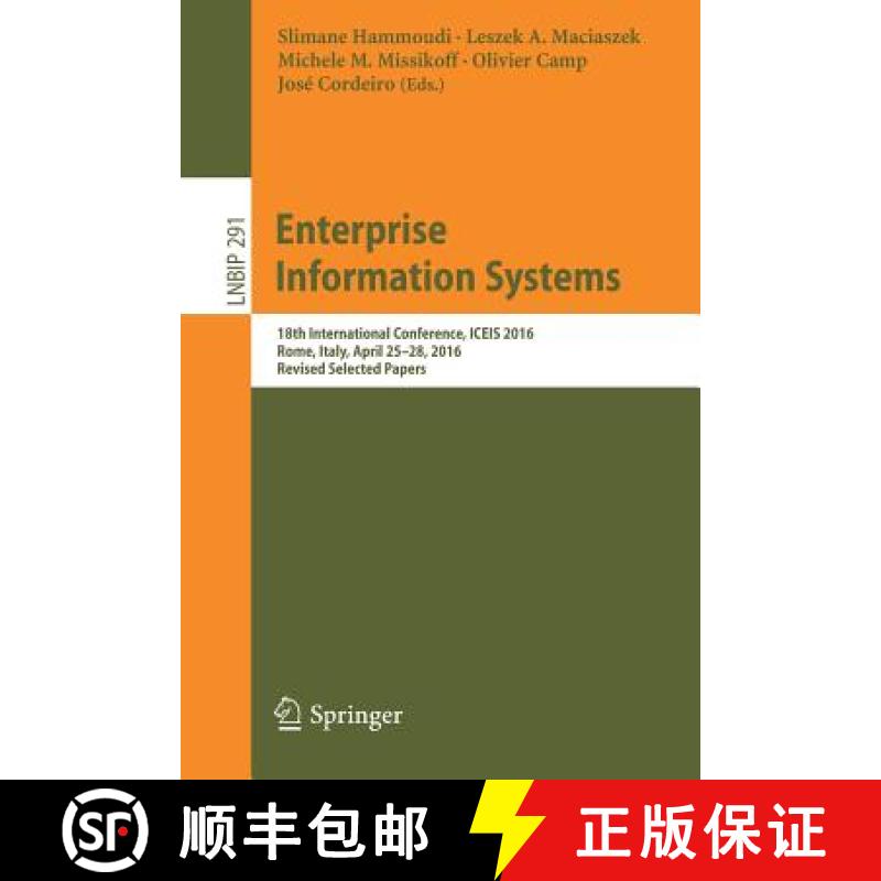 【3-4周达】Enterprise Information Systems : 18th International Conference, ICEIS 2016, Rome, Italy, A... [9783319623856]