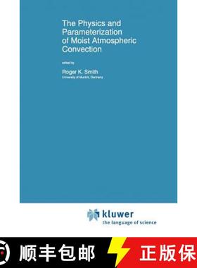 【3-4周达】The Physics and Parameterization of Moist Atmospheric Convection [9789048149605]