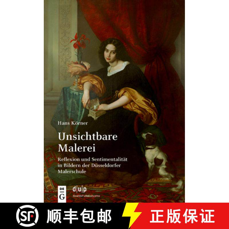 预订 Unsichtbare Malerei: Reflexion Und Sentimentalität in Bildern Der Düsseldorfer Malerschule [9783110769425]